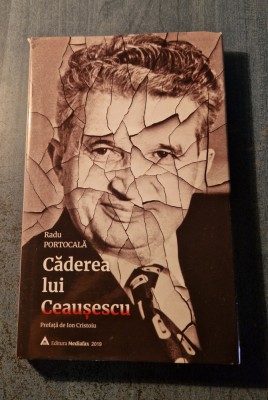 Caderea lui Ceausescu Radu Portocala foto