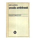 Cumpara ieftin Ion Lungu - Școala ardeleana - 105612