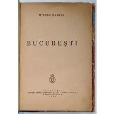 ORASE...BUCURESTI de MIRCEA DAMIAN - BUCURESTI, 1935