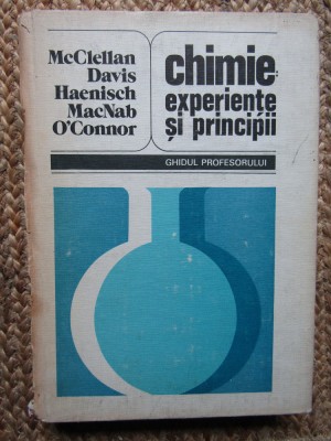 CHIMIE : EXPERIENTE SI PRINCIPII . GHIDUL PROFESORULUI A.L. MCCLELLAN ... foto