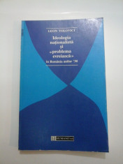 IDEOLOGIA NATIONALISTA SI &amp;#039; PROBLEMA EVREIASCA&amp;quot; - LEON VOLOVICI foto