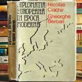 DIPLOMAȚIA Europeană &icirc;n Epoca Modernă Sec XV&ndash;XIX Nicolae Ciachir. Istorie, Istoria Relațiilor Internaționale. Relații de Politică Externă, Geopolitică