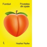 Funduri. Povestea din spate - Andrei Dosa, Heather Radke