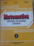 MATEMATICA PENTRU STUDENTI STRAINI VOL.1-C. CRACIUN, L. LUPSA, E. POPA, D. DUCA, I. CHITESCU, E. ASADURIAN-229037