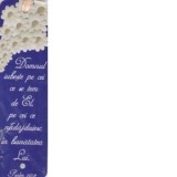 Semn de carte Psalm 147:11. Domnul iubeste pe cei ce se tem de El, pe cei ce nadajduiesc in bunatatea Lui.