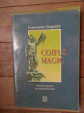 Coiful Magic - Constantin Dragomir ,537457