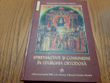 SPIRITUALITATE SI COMUNIUNE IN LITURGHIA ORTODOXA - Dumitru Staniloae -, Alta editura