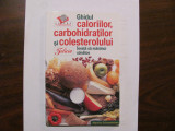 CY - Martha SCHUENEMAN &quot;Ghidul Caloriilor Carbohidratilor si Colesterolului&quot;, 2008, Litera