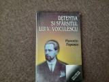 DETENTIA SI SFARSITUL LUI V. VOICULESCU - Florentin Popescu