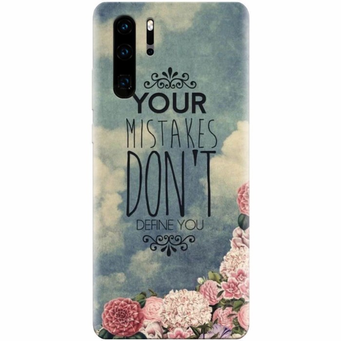 Husa silicon pentru Huawei P30 Pro, Your Mistakes Dont Define You