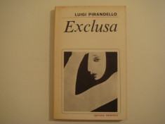 Exclusa - Luigi Pirandello Editura Eminescu 1983 foto
