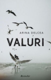 Valuri - Paperback brosat - Arina Delcea - Bestseller, 2020