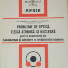 Probleme de optica, fizica atomica si nucleara - I.M. Popescu, G. Ionescu