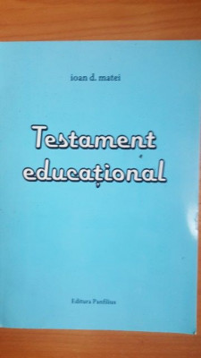 Testament educational- Ioan D. Matei foto