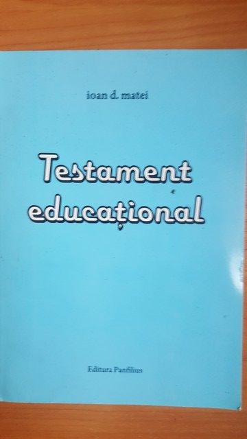 Testament educational- Ioan D. Matei