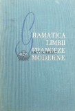 Gramatica limbii franceze moderne - 1964 - Ion Braescu ($Y137)
