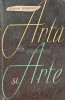 Arta si Arte - Silvian Iosifescu - 1965 - Editura Literatura - 414 Pagini - Coperta Brosata - Stare Buna