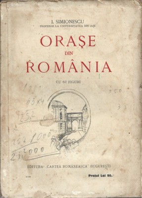 1353SPN Orașe din Rom&amp;acirc;nia cu 62 figuri de Ion Simionescu, ediția I, 1925 foto