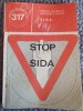 Stop SIDA, Colectia Stiinta pentru toti nr 317, Sergiu Manescu, 1990, 100 pag