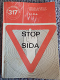Stop SIDA, Colectia Stiinta pentru toti nr 317, Sergiu Manescu, 1990, 100 pag
