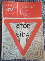 Stop SIDA, Colectia Stiinta pentru toti nr 317, Sergiu Manescu, 1990, 100 pag