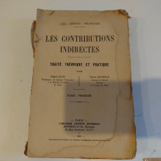 Les Contributions Indirectes. 1929. Traite Theorique Et Pratique