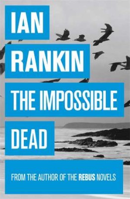 Ian Rankin - The Impossible Dead foto