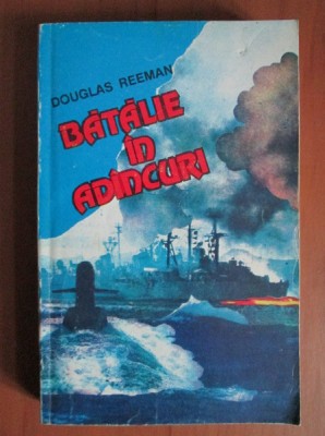 Douglas Reeman - Batalie in adancuri foto