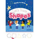 Ready to Write: Let&#039;s Trace Shapes