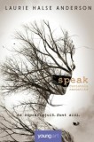 Cumpara ieftin Speak: cuvintele nerostite/Laurie Halse Anderson