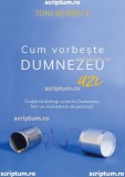 Cum vorbeste Dumnezeu azi - Editura Scriptum
