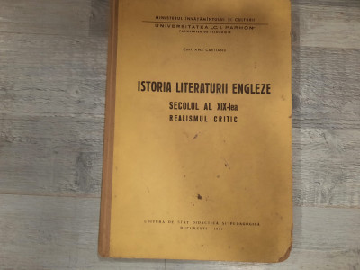 Istoria literaturii engleze secolul al XIX lea.Realismul critic de Ana Cartianu foto