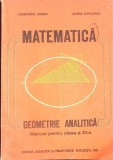 MATEMATICA GEOMETRIE ANALITICA, MANUAL PENTRU CLASA A XI-A-CONSTANTIN UDRISTE, VALERIA TOMULEANU-263380