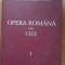 OPERA ROMANA DIN CLUJ 1919-1959 - VOL 1 - OCTAVIAN LAZAR COSMA