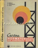 Cartea Normatorului Din Constructii-Montaj - Remus Boncut, Dan Grigorovici