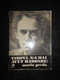 MARIN PREDA - TIMPUL N-A MAI AVUT RABDARE (1981)