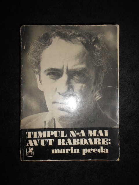 MARIN PREDA - TIMPUL N-A MAI AVUT RABDARE (1981)