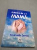 PUTEREA DE A FI MAMA-EMANUELA COVACI /NOUA /2022 /AUTOGRAF AUTOR