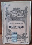 Iulius Cezar - William Shakespeare | Carte Veche Interbelica, Editura Biblioteca pentru Toti, Brosata, Format Mic, 120 Pagini