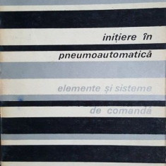 Initiere in pneumoautomatica. Elemente si sisteme de comanda- W. Deppert, K. Stoll