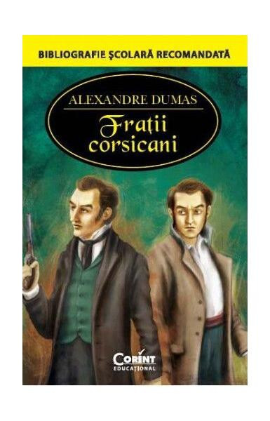 Fra&Aring;&pound;ii corsicani - Paperback brosat - Alexandre Dumas - Corint
