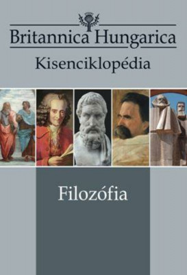 FILOZ&amp;Oacute;FIA - Britannica Hungarica Kisenciklop&amp;eacute;dia - N&amp;aacute;dori Attila foto