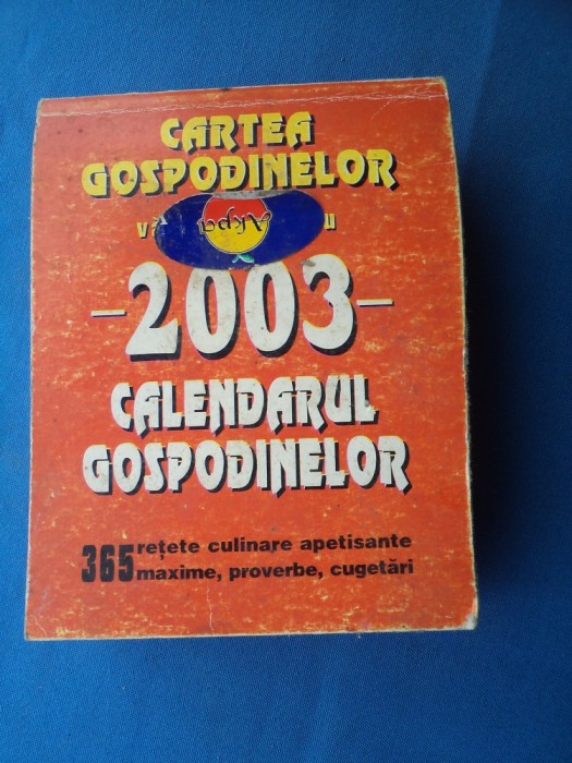 CALENDARUL GOSPODINELOR 2003 / TIP CARTE