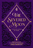 The Severed Moon | Leigh Bardugo