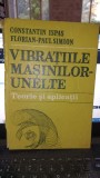 Vibratiile masinilor-unelte - Constantin Ispas , Florian-Paul Simion