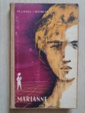 MARIANNE - M. Lange Weinert, 1961, 206 pag, stare buna