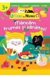 Cumpara ieftin Dada Si Nunu.Mancam Frumos Si Sanatos!, - Editura Humanitas