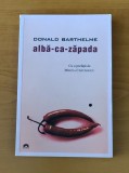 Donald Barthelme - Alba-ca-zăpada