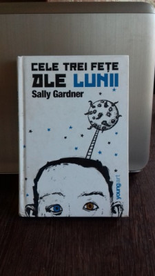 CELE TREI FETE ALE LUNII - SALLY GARDNER foto