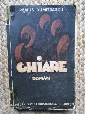 Remus Dumitrascu / GHIARE - roman, editie 1935 foto
